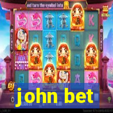 john bet